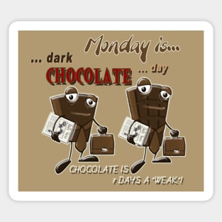 Chocolate - Monday is dark chocolate day Sticker